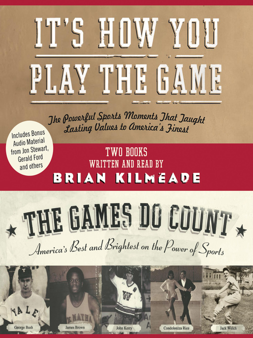 Title details for It's How You Play the Game and The Games Do Count by Brian Kilmeade - Wait list